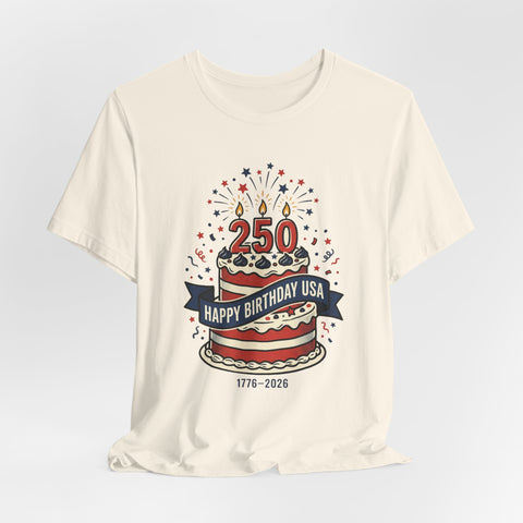 250th Birthday USA Tee | 4th of July Patriotic Anniversary, 1776-2026