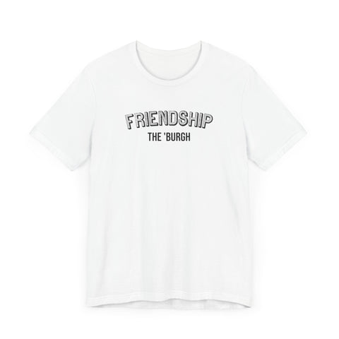 Friendship  - The Burgh Neighborhood Series - Unisex Jersey Short Sleeve Tee T-Shirt Printify   