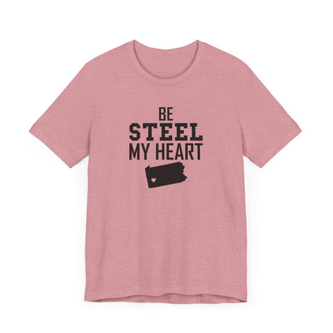 Be Steel my Heart Pittsburgh - Unisex Jersey Short Sleeve Tee T-Shirt Printify Heather Orchid S