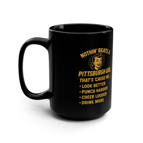Pittsburgh Girl 15oz Black Coffee Mug — “Nothin’ Beats a Pittsburgh Girl” Retro Design