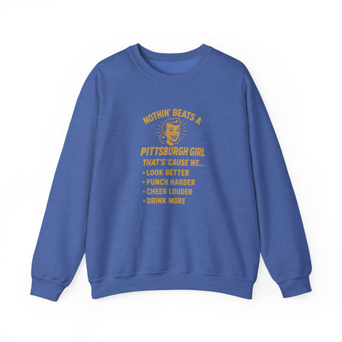 Nothin' Beats a Pittsburgh Girl That's Cause We.... Sweatshirt - Gildan 18000 Heavy Blend™ Crewneck Sweatshirt