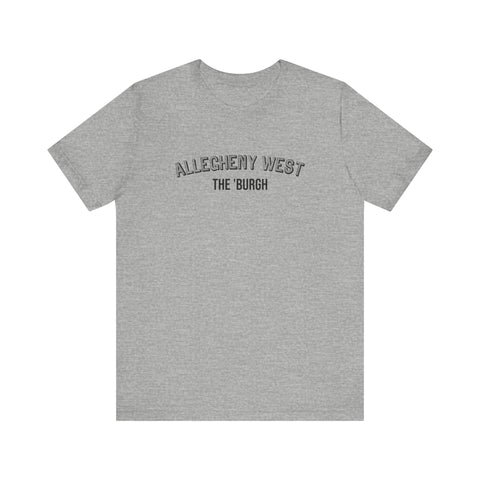 Allegheny West - The Burgh Neighborhood Series - Unisex Jersey Short Sleeve Tee