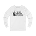 "We Need Volunteers, Not Hostages." - Tomlin Quote - Long Sleeve Tee Long-sleeve Printify S White 