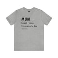 Pittsburghese Definition Series - Mum - Short Sleeve Tee T-Shirt Printify Athletic Heather S 