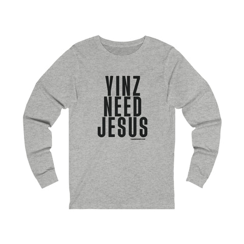 Yinz Need Jesus - Long Sleeve Tee Long-sleeve Printify XS Athletic Heather 