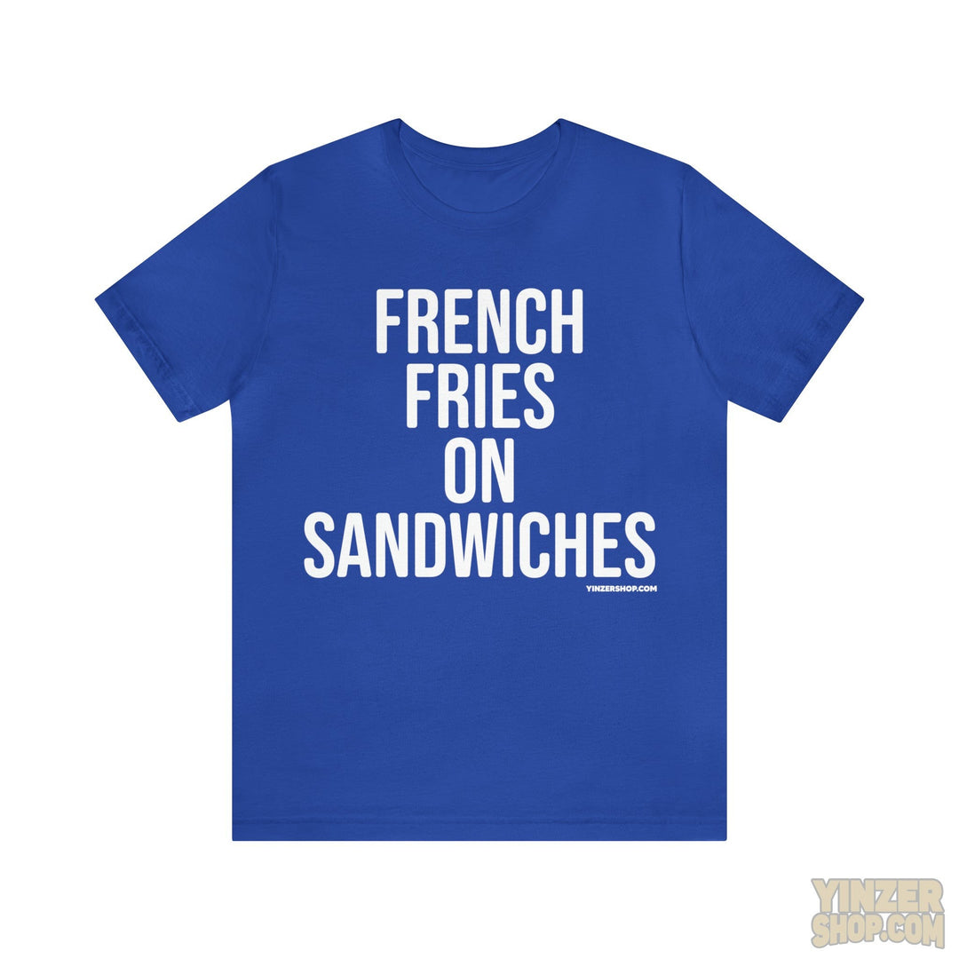 Pittsburgh French Fries On Sandwiches T-Shirt - Short Sleeve Tee T-Shirt Printify True Royal S 