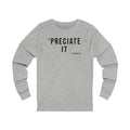Preciate It -  Pittsburgh Culture T-Shirt - Long Sleeve Tee Long-sleeve Printify XS Athletic Heather 
