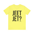 Pittsburgh JEET JET? Short Sleeve T-Shirt T-Shirt Printify Yellow S