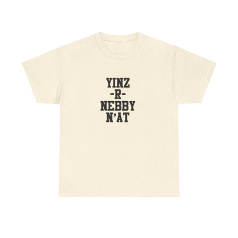 Yinz R Nebby - Unisex Heavy Cotton Tee