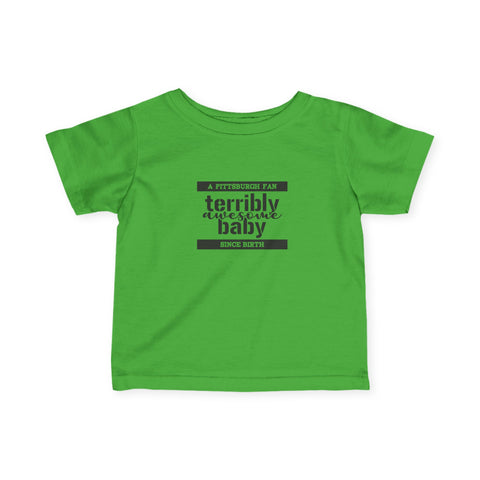 Terribly Awesome Baby - Infant T-Shirt