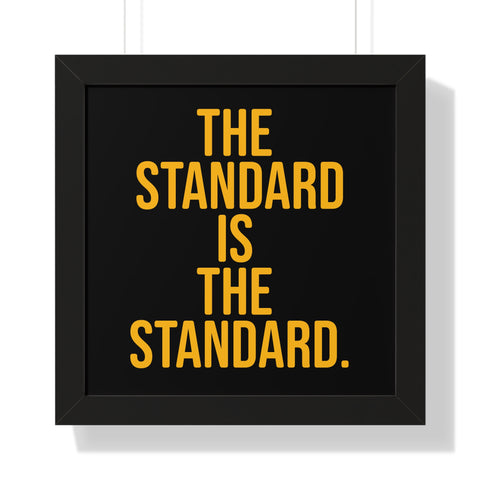 The Standard is the Standard Tomlin Quote Framed Horizontal Poster Poster Printify 16″ x 16″ Black