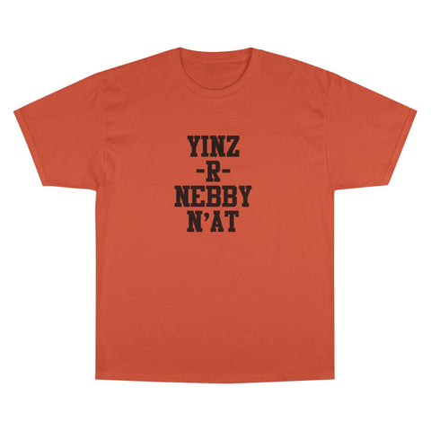 Yinz R Nebby N'at Champion Tee, Unisex Graphic Tee,