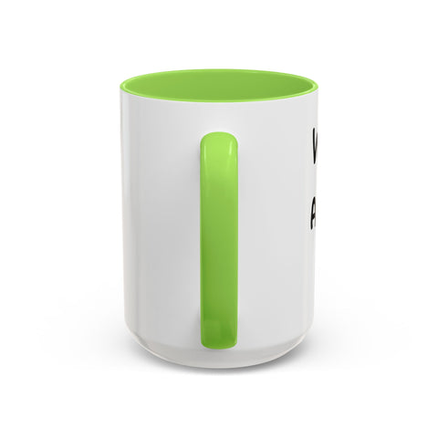 Woke Up Sexy As Hell Again Today Colorful Coffee Mugs (11oz, 15oz)