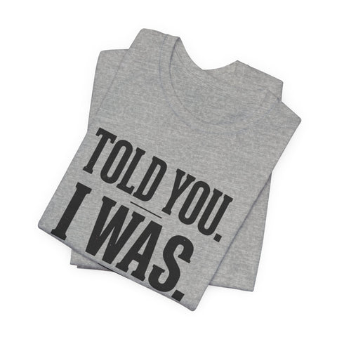 Told You I Was Busy Tee | Pittsburgh Football