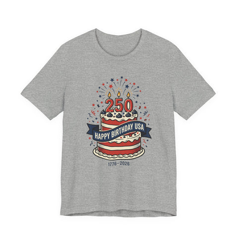 250th Birthday USA Tee | 4th of July Patriotic Anniversary, 1776-2026