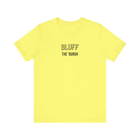 Bluff  - The Burgh Neighborhood Series - Unisex Jersey Short Sleeve Tee