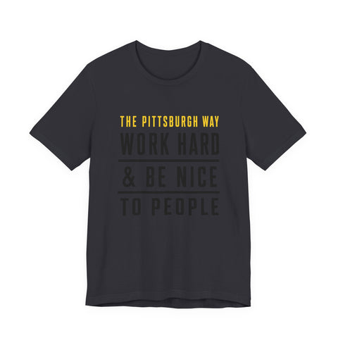 The Pittsburgh Way - Unisex Jersey Short Sleeve Tee