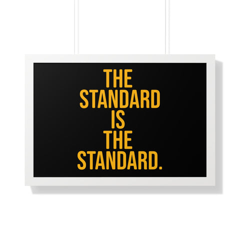 The Standard is the Standard Tomlin Quote Framed Horizontal Poster Poster Printify 30" x 20" White