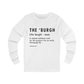 Pittsburghese Definition Series - The 'Burgh - Long Sleeve Tee Long-sleeve Printify S White