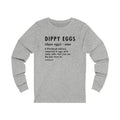 Pittsburghese Definition Series - Dippy Eggs - Long Sleeve Tee Long-sleeve Printify XS Athletic Heather 