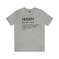 Pittsburghese Definition Series - Jagoff - Short Sleeve Tee T-Shirt Printify Athletic Heather S 
