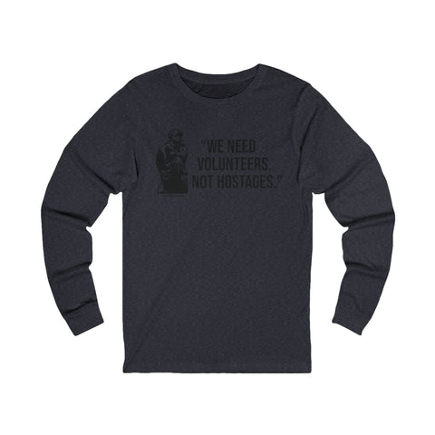 "We Need Volunteers, Not Hostages." - Tomlin Quote - Long Sleeve Tee Long-sleeve Printify S Heather Navy 