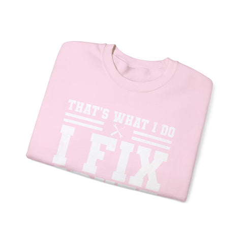 I Fix Stuff and I Know Things - Heavy Blend™ Crewneck Sweatshirt