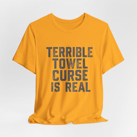"Terrible Towel Curse Is Real" Pittsburgh Steelers Fan Tee