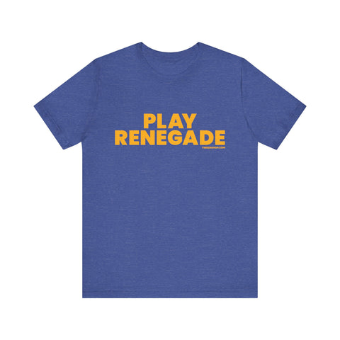 Play Renegade Block Letters - Short Sleeve Tee T-Shirt Printify Heather True Royal XS 