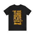 Routinely - Tomlin Quote - Short Sleeve Tee T-Shirt Printify Black S 