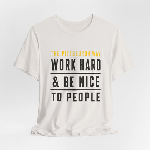 The Pittsburgh Way - Unisex Jersey Short Sleeve Tee