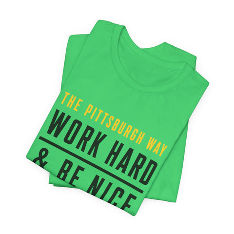 The Pittsburgh Way - Unisex Jersey Short Sleeve Tee