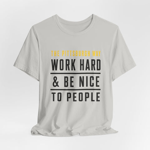 The Pittsburgh Way - Unisex Jersey Short Sleeve Tee