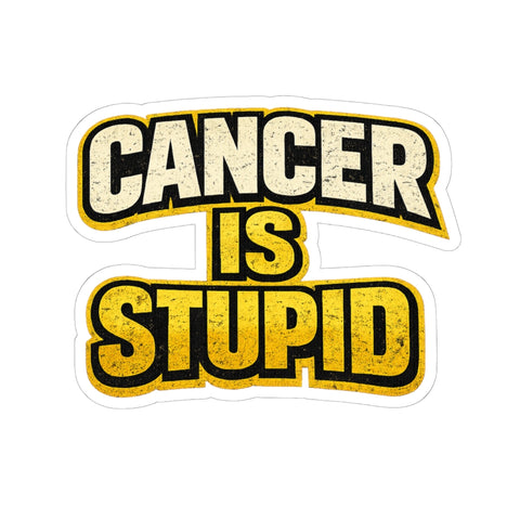 Cancer Is Stupid Sticker Black and Yellow Distressed