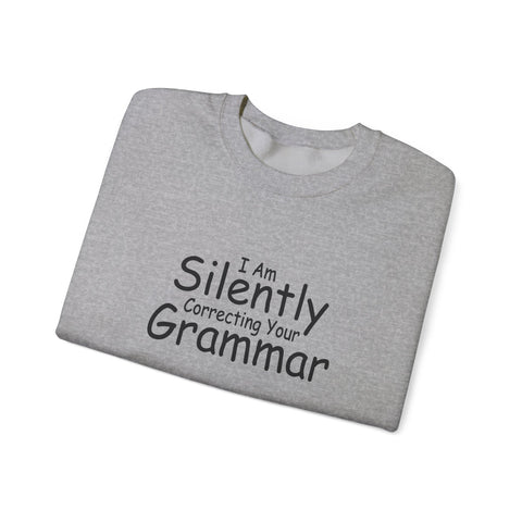 I Am Silently Correcting Your Grammar (Pittsburgh Sarcasm Series) - Heavy Blend™ Crewneck Sweatshirt