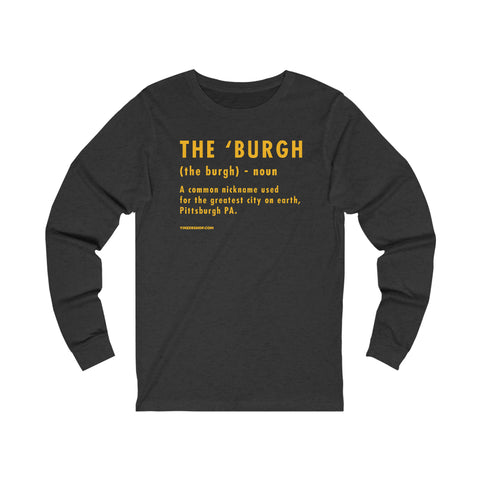 Pittsburghese Definition Series - The 'Burgh - Long Sleeve Tee Long-sleeve Printify XS Dark Grey Heather 