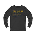 Pittsburghese Definition Series - The 'Burgh - Long Sleeve Tee Long-sleeve Printify XS Dark Grey Heather 