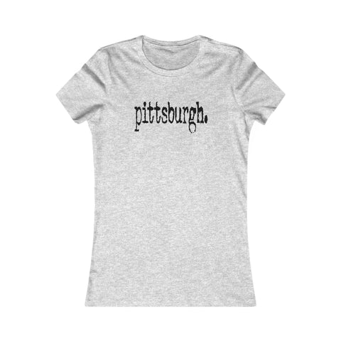Pittsburgh Typewriter - Women's Favorite Tee