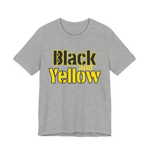 Pittsburgh Black and Yellow - Unisex Jersey Short Sleeve Tee