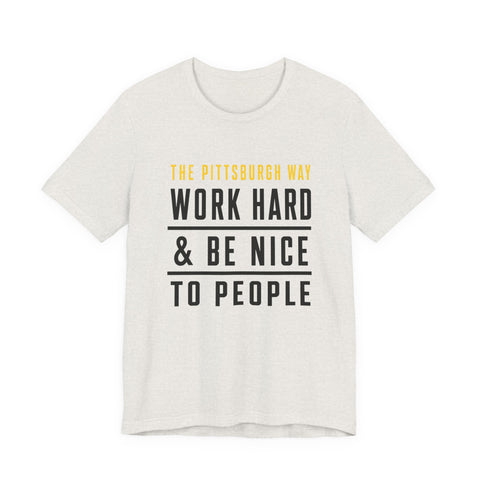 The Pittsburgh Way - Unisex Jersey Short Sleeve Tee