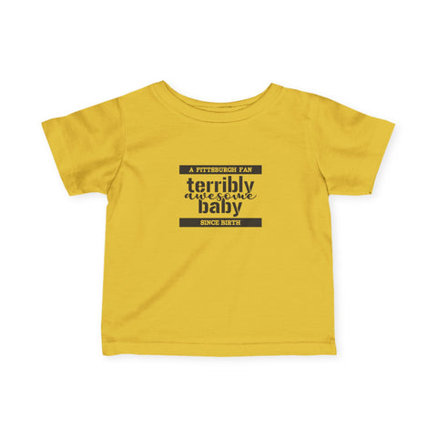 Terribly Awesome Baby - Infant T-Shirt