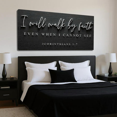 I Will Walk By Faith - 2 Corinthians 5:7 Faith Sign III