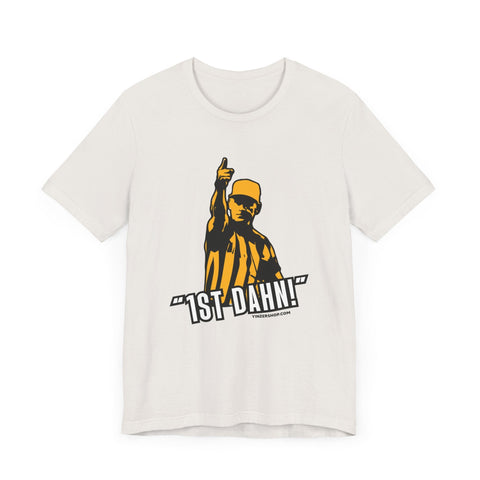 1st Dahn! Football Referee TShirt - Pittsburgh Culture T-Shirt - YinzerShop