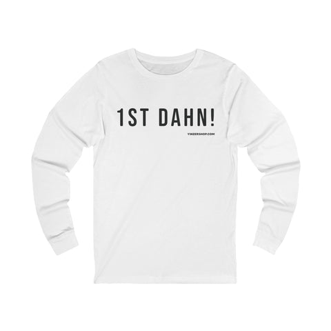 1st Dahn! - Pittsburgh Culture T-Shirt - LONG SLEEVE TEE Long Sleeve Shirt - YinzerShop