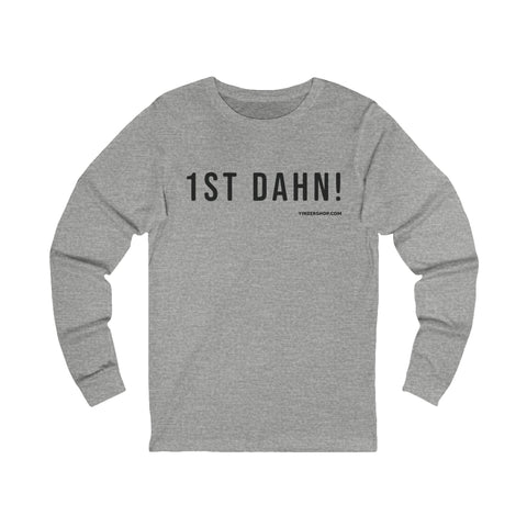 1st Dahn! - Pittsburgh Culture T-Shirt - LONG SLEEVE TEE Long Sleeve Shirt - YinzerShop