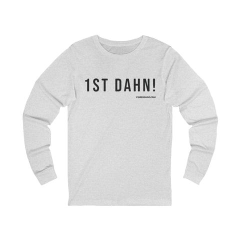 1st Dahn! - Pittsburgh Culture T-Shirt - LONG SLEEVE TEE Long Sleeve Shirt - YinzerShop