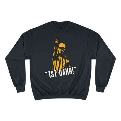 1st Dahn! Referee - Champion Crewneck Sweatshirt Sweatshirt - YinzerShop