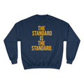 The Standard Is The Standard - Bold - Champion Crewneck Sweatshirt Sweatshirt Printify Navy S 
