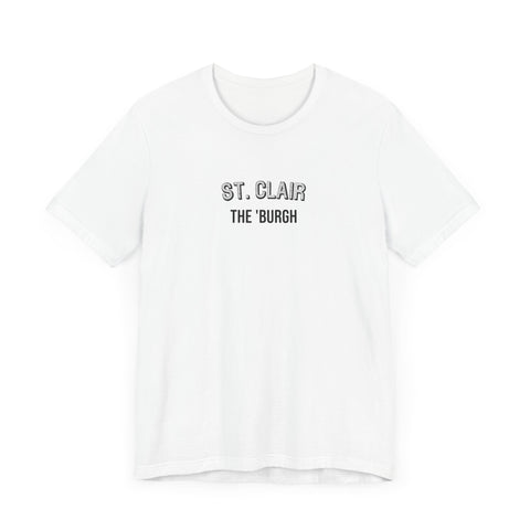 St. Clair - The Burgh Neighborhood Series - Unisex Jersey Short Sleeve Tee T-Shirt Printify   