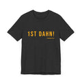 Football First Down - 1st Dahn! - Pittsburgh Culture T-Shirt T-Shirt Printify Dark Grey Heather XS